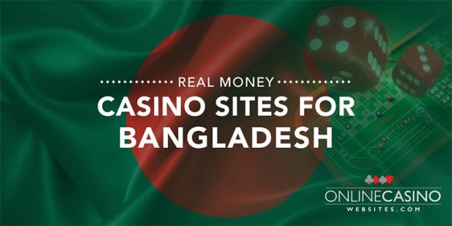 Real money online casinos for Bangladesh