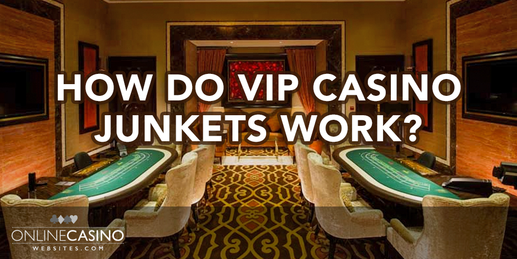 VIP Casino Junkets | How They Work | Online Alternatives