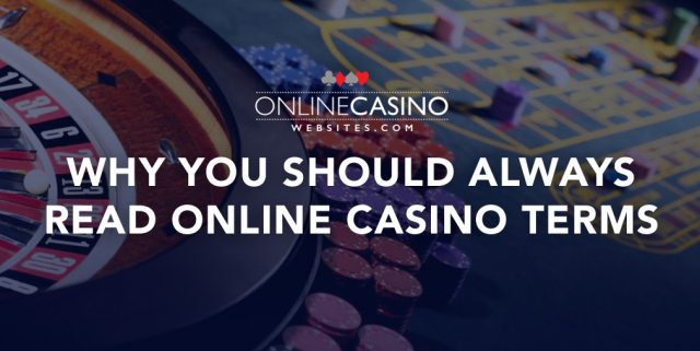 Why you should always read online casino terms and conditions